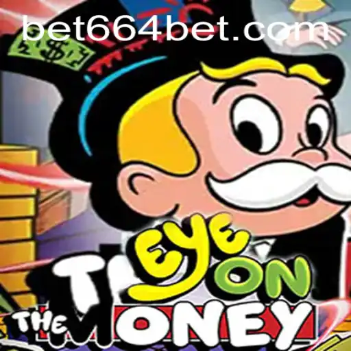 EyeOnTheMoney: A New Era in Gaming with 664 bet Opportunities