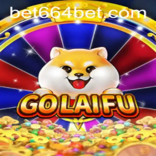 Explore the Exciting World of GoLaiFu with 664 Bet